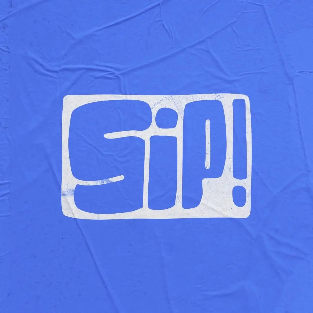 Sip!