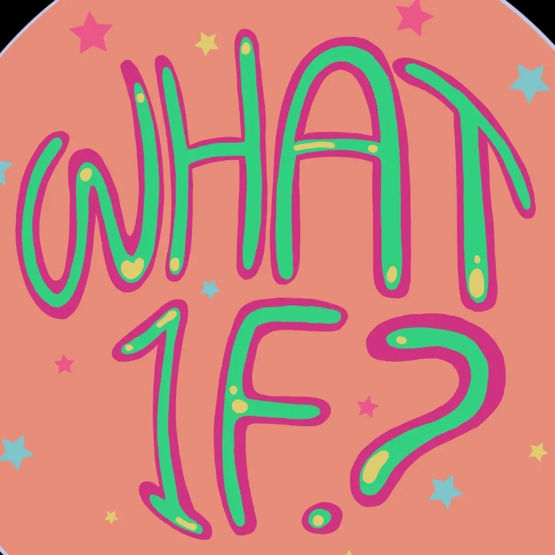 What If?