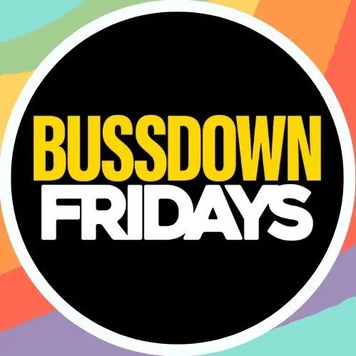 Bussdown Fridays