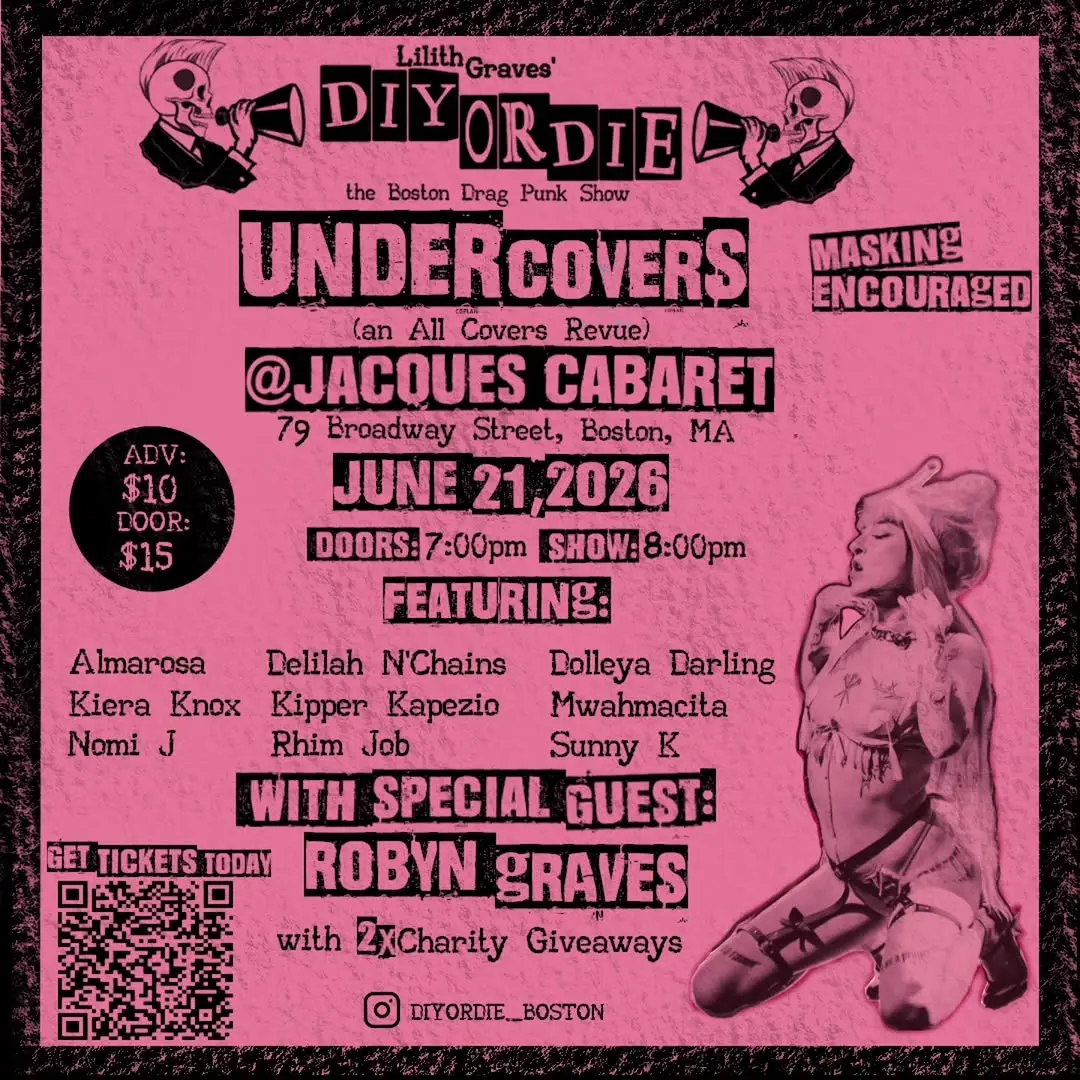 DIY OR DIE: Undercovers (The Boston Drag Punk Show)